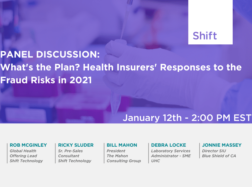 Panel Discussion- What’s the Plan? Health Insurers’ Responses to the Fraud Risks in 2021 - Recording Available