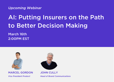 Webinar - AI: Putting Insurers on the Path to Better Decision Making - Recording Available